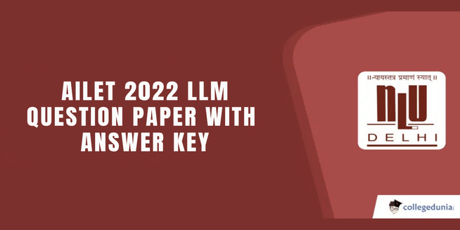 AILET 2022 LLM Question Paper with Answer Key PDFs (June 26)