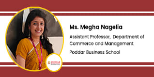 Poddar Business School, Jaipur, Assistant Professor of Commerce and Management Department: Ms. Megha Nagelia Interview