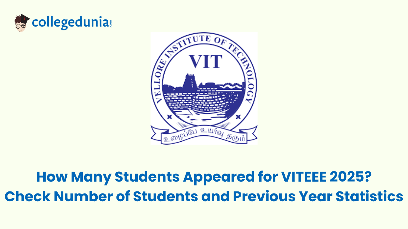How many Students appeared for VITEEE 2025? Check Number of Students ...