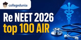 Re NEET 2026 Top 100 AIR: Toppers, Marks, Rank-Wise Analysis & Result Date