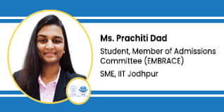 School of Management and Entrepreneurship, IIT Jodhpur, Student and Member of Admissions Committee: Ms. Prachiti Dad Interview
