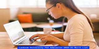 Lucknow University PhD Admission 2022-23 Merit List Out; Submit Fee till May 7