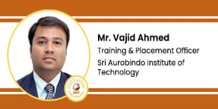 Sri Aurobindo Institute of Technology, Training and Placement Officer: Mr. Vajid Ahmed Interview