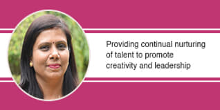 Providing continual nurturing of talent to promote creativity and leadership