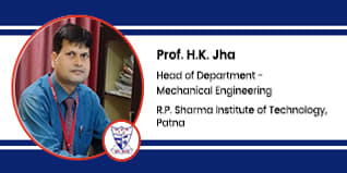 R.P. Sharma Institute of Technology HOD Mechanical Engineering: Prof. H.K. Jha Interview