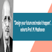 “Design your future and make it happen”, exhorts Prof. M. Madhavan