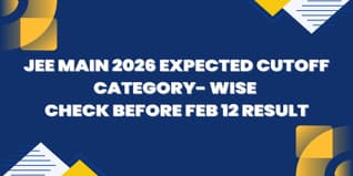 JEE Main 2026 Expected Cutoff Category Wise: General 93-95, OBC 80-82 – Check Before Feb 12 Result