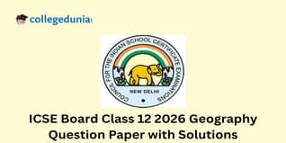 ICSE Board Class 12 2026 Geography Question Paper with Solutions PDF : Available Here
