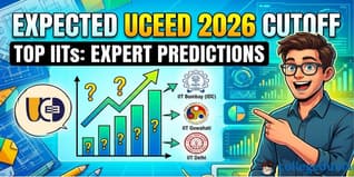 Expected UCEED 2026 Cutoff for Top IITs: Expert Predictions