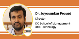 DC School of Management and Technology, Coimbatore, Director: Dr. Jayasankar Prasad Interview