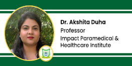Interview Dr Akshita Duha Professor at Impact Paramedical and Healthcare Institute New Delhi