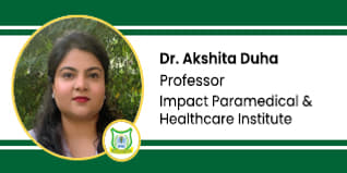 Impact Paramedical & Healthcare Institute, Professor: Dr. Akshita Duha Interview