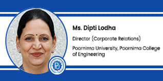 Poornima University, Poornima College of Engineering, Director (Corporate Relations): Ms. Dipti Lodha Interview