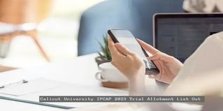 Calicut University IPCAP 2023 Trial Allotment List Out @admission.uoc.ac.in; Check Direct Link Here