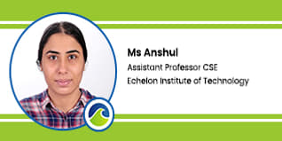 Echelon Institute of Technology Assistant Professor: Ms Anshul Interview