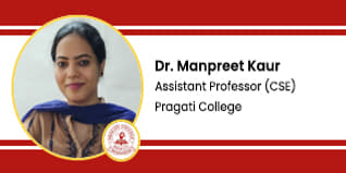 Pragati College Assistant Professor (CSE): Dr. Manpreet Kaur Interview