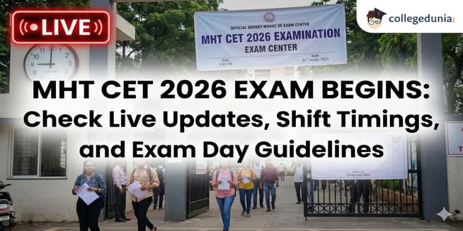 MHT CET 2026 April 15 Exam Live: Check Live Updates, Paper Analysis, Shift Timings, and Exam Day Guidelines