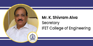 IFET COLLEGE OF ENGINEERING - [IFET], Secretary: Mr. K. Shivram Alva Interview