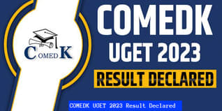COMEDK UGET 2023 Result Declared @comedk.org: Check Direct Link & Steps To Download Here