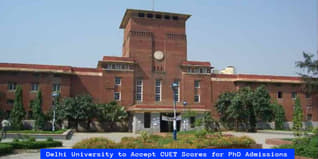 Delhi University to Accept CUET Scores for PhD Admissions from AY 2023-24
