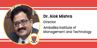 Ambalika Institute of Management and Technology, Director: Dr. Alok Mishra Interview
