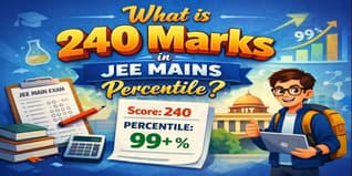 What is 240 Marks in JEE Mains Percentile?