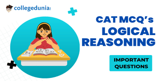 CAT MCQs on Logical Reasoning: CAT Questions for Practice with Solutions