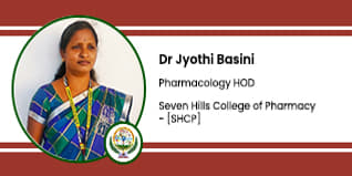 Seven Hills College of Pharmacy - [SHCP], HOD-Pharmacology: Dr Jyothi Basini Interview