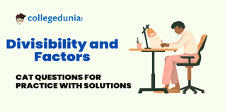 CAT MCQs on Divisibility and Factors: CAT Questions for Practice with Solutions