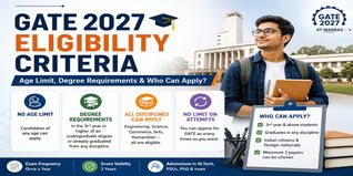 GATE 2027 Eligibility Criteria: Age Limit, Degree Requirements & Who Can Apply?