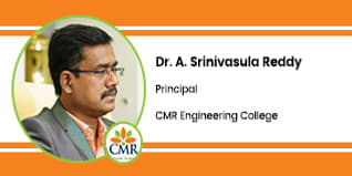 CMR Engineering College, Hyderabad, Principal: Dr. A. Srinivasula Reddy Interview