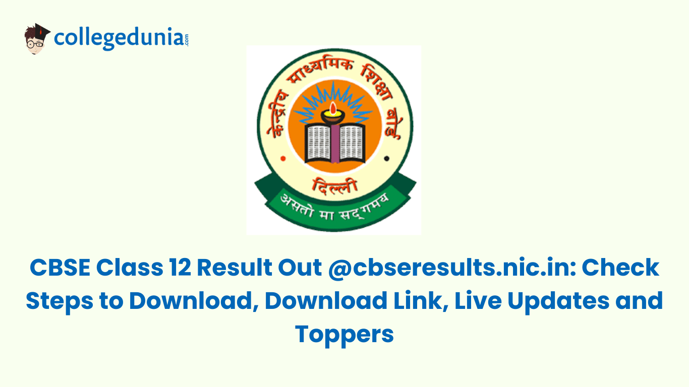 CBSE Class 12 Result Out @cbseresults.nic.in: Check Steps to Download ...