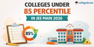 Colleges Under 85 Percentile in JEE Main 2026