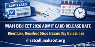 MAH BEd CET 2026 Admit Card Release Date: Direct Link, Download Steps & Exam Day Guidelines @cetcell.mahacet.org