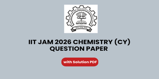 IIT JAM 2026 Chemistry (CY) Question Paper Available - Download Here with Solution PDF