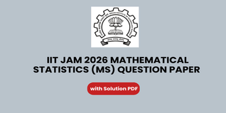 IIT JAM 2026 Mathematical Statistics (MS) February 15 Question Paper With Solution PDF