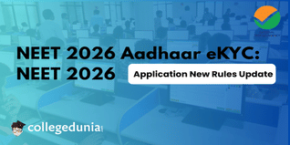 NEET 2026 Aadhaar eKYC: NEET 2026 Application New Rules Update