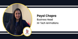 Interview Payal Chopra Business Head at Hi Tech Animations Kolkata