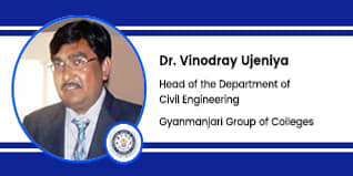 Gyanmanjari Group of Colleges, Head of the Department of Civil Engineering- Dr. Vinodray Ujeniya
