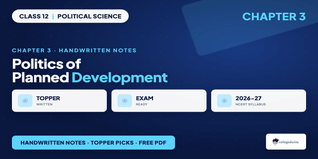 Politics of Planned Development Class 12 Handwritten Notes