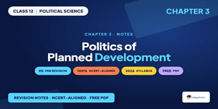 Politics of Planned Development Class 12 Notes