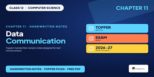 Class 12 Computer Science Chapter 11 Data Communication Handwritten Notes