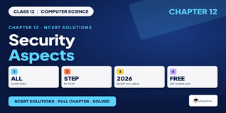 NCERT Solutions Class 12 Computer Science Chapter 12 Security Aspects