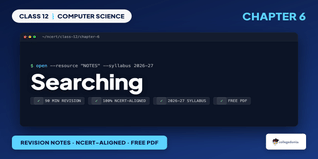 NCERT Notes Class 12 Computer Science Chapter 6 Searching