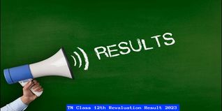 TN Class 12th Revaluation Result 2023 Out @dge.tn.gov.in; Check Direct Link & Steps to Download Here