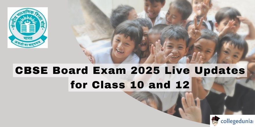 CBSE Board Exam 2025 Live Updates: Class 10th, 12th Exam Ends, Exam ...