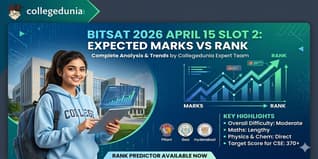 BITSAT 2026 April 15 Slot 2 Expected Marks vs Rank