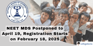 NEET MDS Postponed to April 19, Registration Starts on February 18, 2025