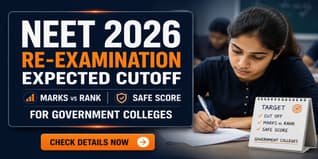 Re-NEET 2026 Expected Cutoff, Marks vs Rank & Safe Score for Government Colleges
