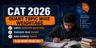 CAT 2026 Quant Topic Wise Weightage: Check Expected Questions, Previous Year Trends & High-Scoring Topics